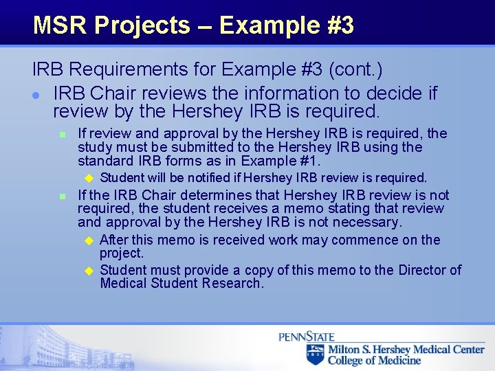 MSR Projects – Example #3 IRB Requirements for Example #3 (cont. ) l IRB