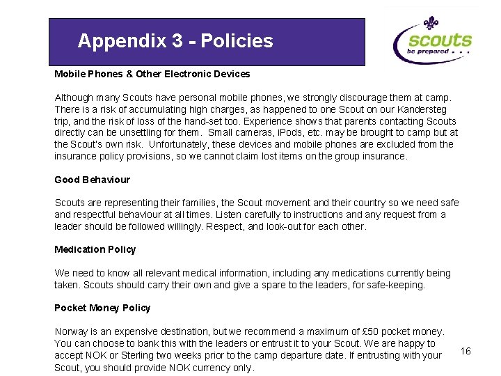 Appendix 3 - Policies Mobile Phones & Other Electronic Devices Although many Scouts have