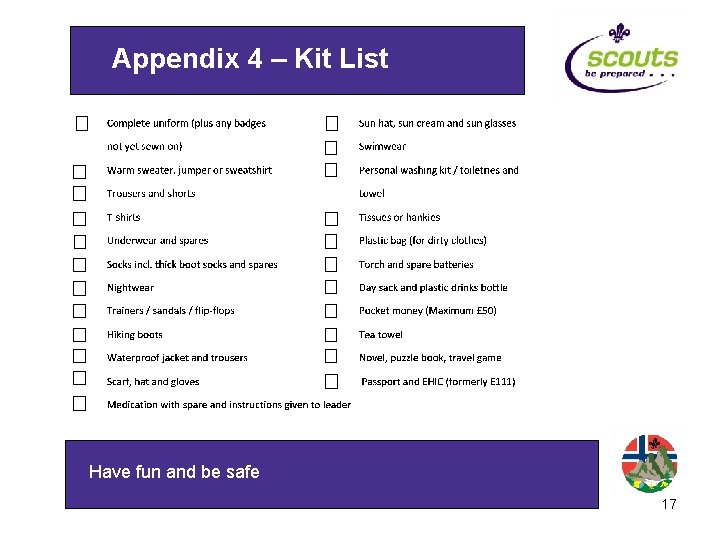 Appendix 4 – Kit List Have fun and be safe 17 