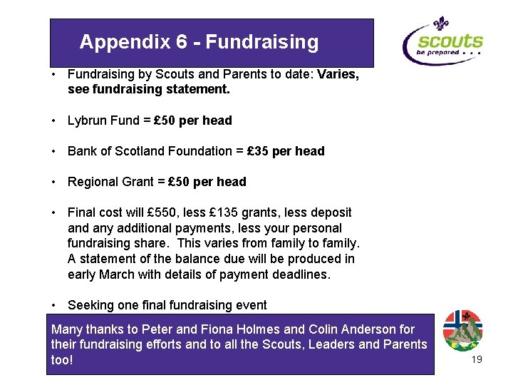 Appendix 6 - Fundraising • Fundraising by Scouts and Parents to date: Varies, see