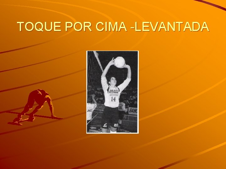 TOQUE POR CIMA -LEVANTADA 