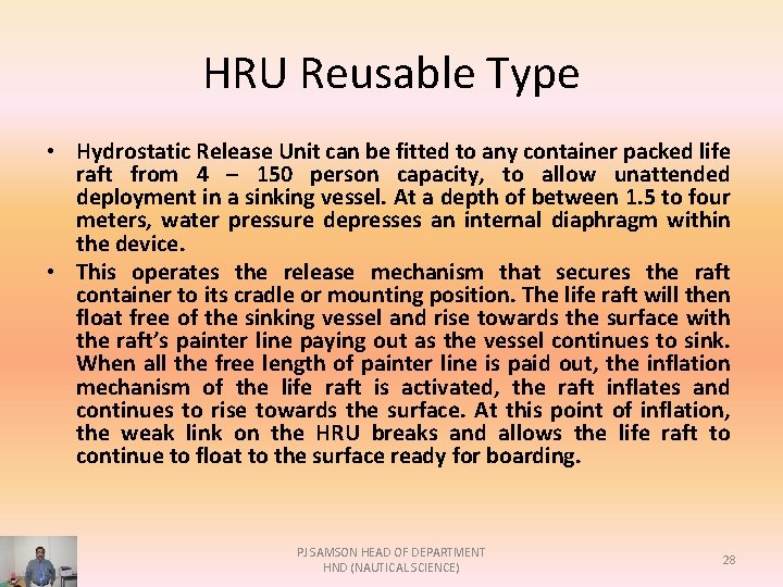 HRU Reusable Type • Hydrostatic Release Unit can be fitted to any container packed