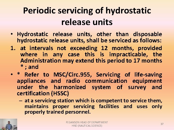 Periodic servicing of hydrostatic release units • Hydrostatic release units, other than disposable hydrostatic