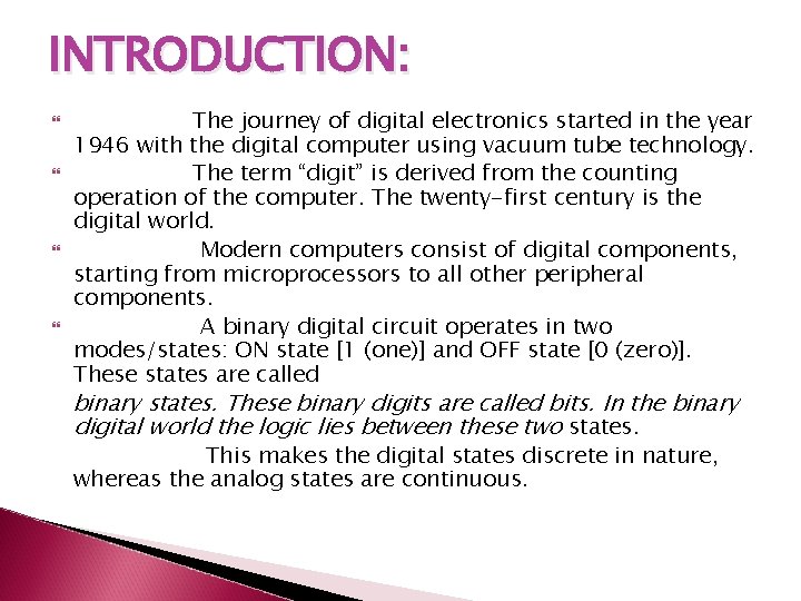 INTRODUCTION: The journey of digital electronics started in the year 1946 with the digital INTRODUCTION: The journey of digital electronics started in the year 1946 with the digital
