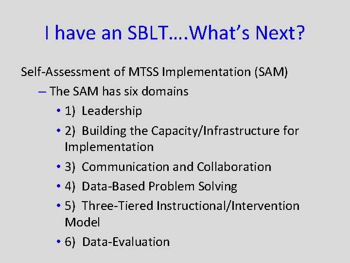 I have an SBLT…. What’s Next? Self-Assessment of MTSS Implementation (SAM) – The SAM