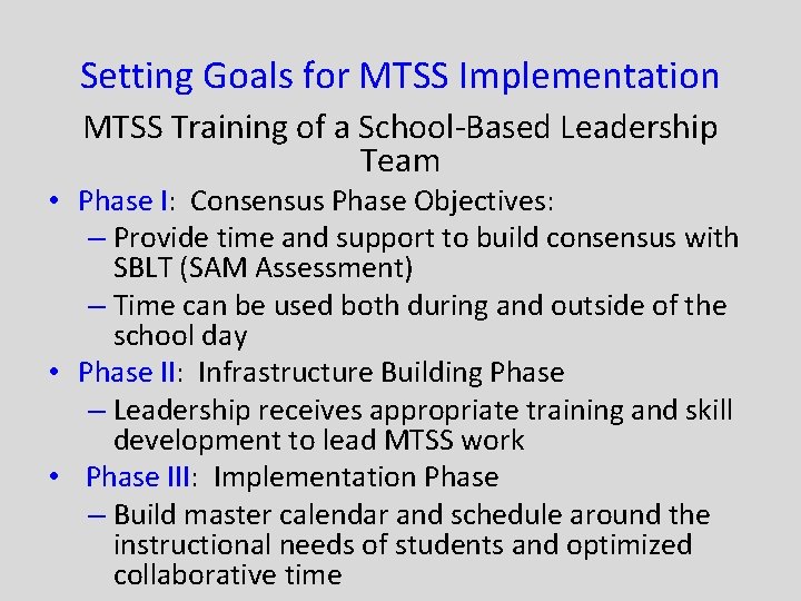 Setting Goals for MTSS Implementation MTSS Training of a School-Based Leadership Team • Phase