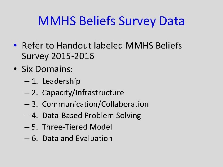 MMHS Beliefs Survey Data • Refer to Handout labeled MMHS Beliefs Survey 2015 -2016