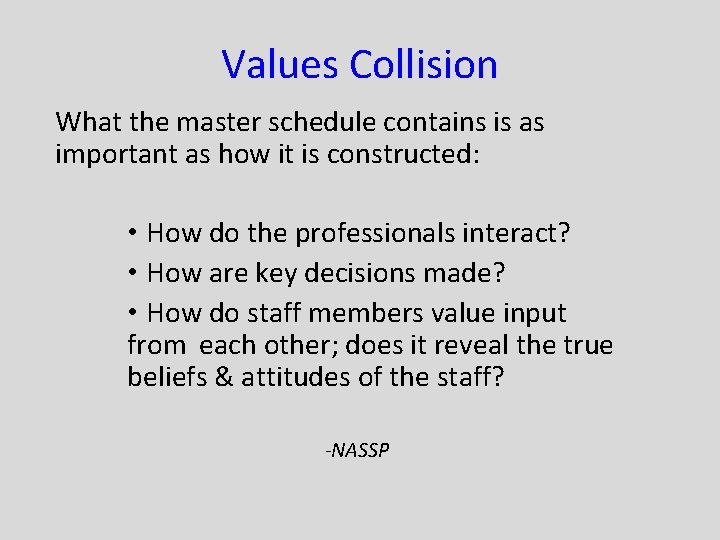 Values Collision What the master schedule contains is as important as how it is