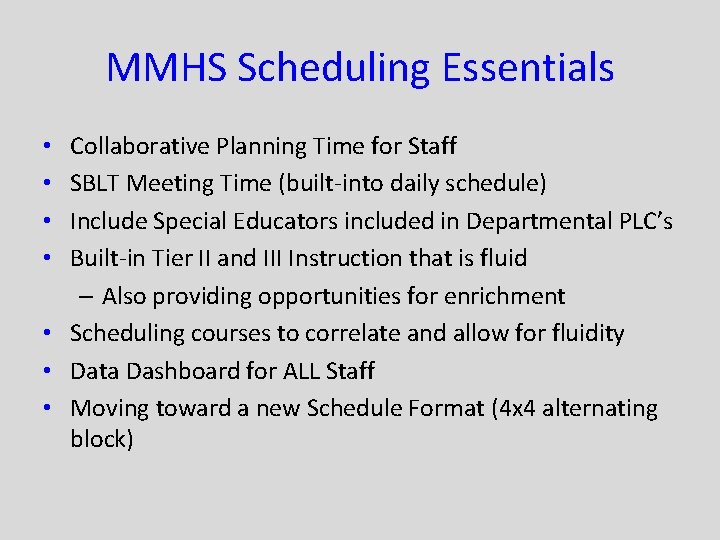 MMHS Scheduling Essentials Collaborative Planning Time for Staff SBLT Meeting Time (built-into daily schedule)