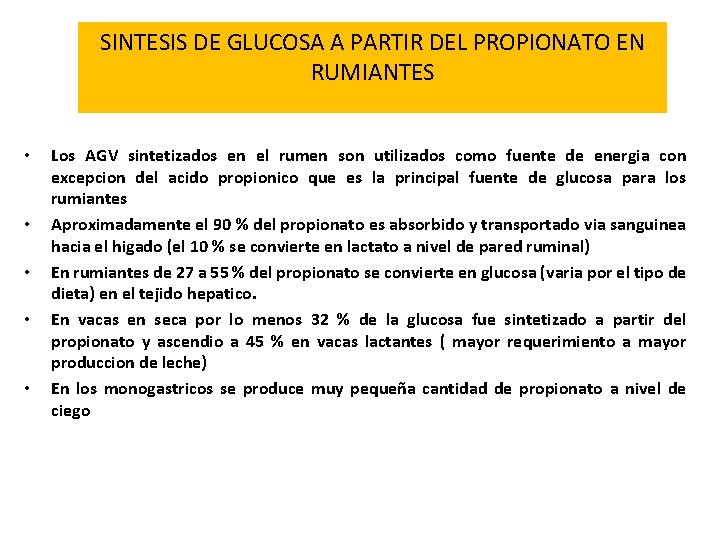 SINTESIS DE GLUCOSA A PARTIR DEL PROPIONATO EN RUMIANTES • • • Los AGV