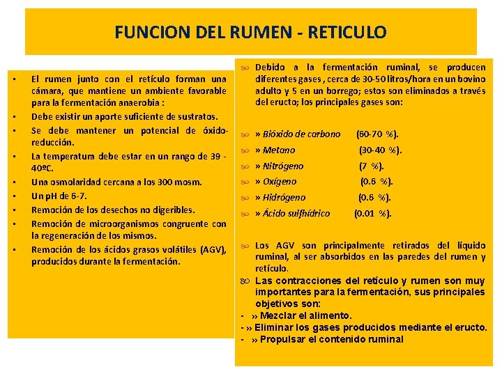 FUNCION DEL RUMEN - RETICULO • • • El rumen junto con el retículo