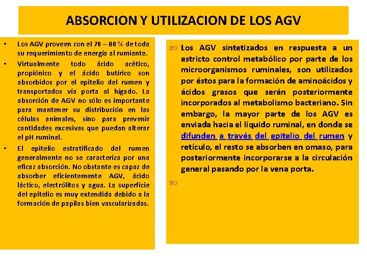 ABSORCION Y UTILIZACION DE LOS AGV • • • Los AGV proveen con el
