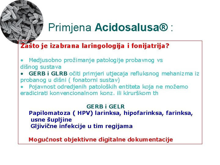 Primjena Acidosalusa® : Zašto je izabrana laringologija i fonijatrija? • Medjusobno prožimanje patologije probavnog