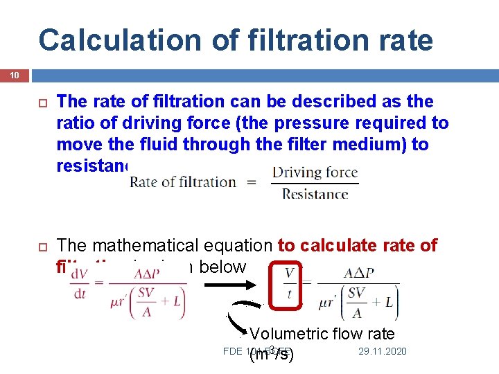 Calculation of filtration rate 10 The rate of filtration can be described as the