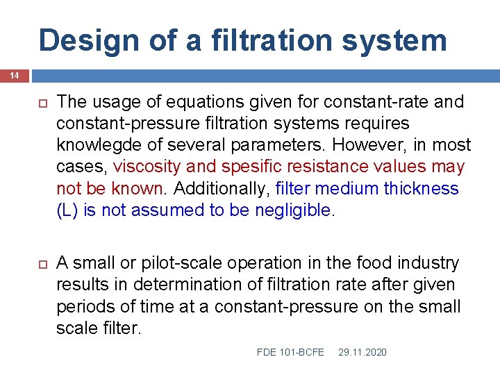 Design of a filtration system 14 The usage of equations given for constant-rate and