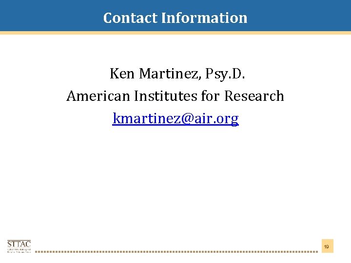 Contact Information Title Goes Here Ken Martinez, Psy. D. American Institutes for Research kmartinez@air.