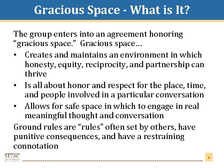 Gracious Space - What is It? Title Goes Here The group enters into an