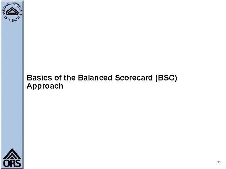 Basics of the Balanced Scorecard (BSC) Approach 11 