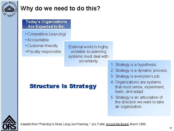 Why do we need to do this? Today’s Organizations Are Expected to Be: •