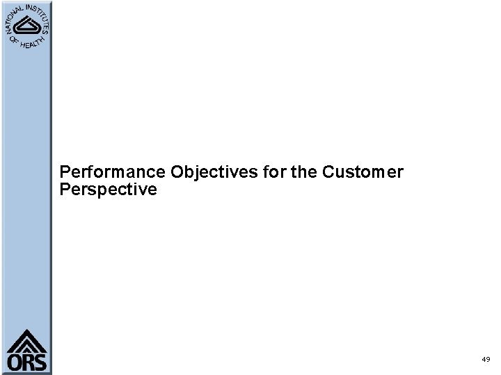 Performance Objectives for the Customer Perspective 49 