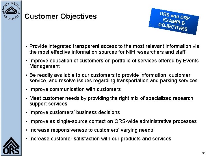 Customer Objectives ORS a nd OR F EXAM PLE OBJEC TIVES • Provide integrated