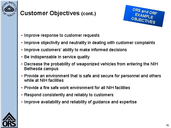 Customer Objectives (cont. ) ORS a nd OR F EXAM PLE OBJEC TIVES •