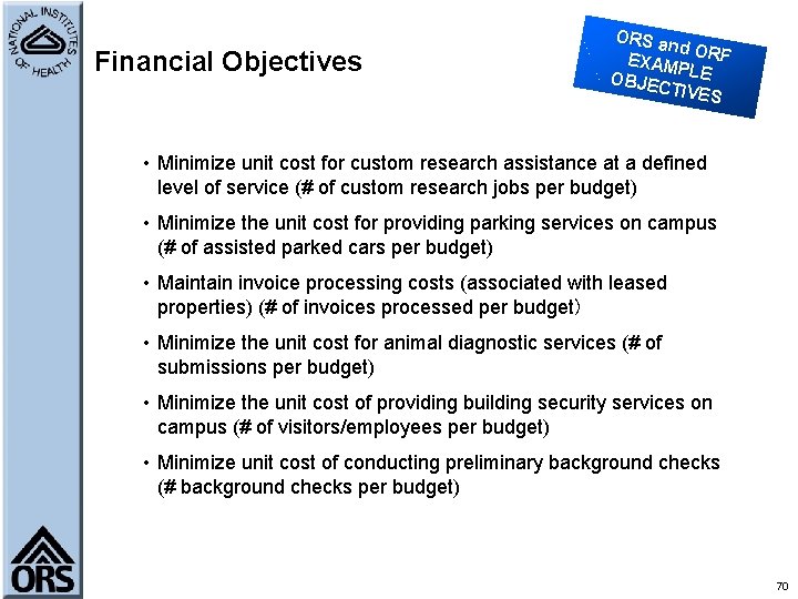 Financial Objectives ORS a nd OR F EXAM PLE OBJEC TIVES • Minimize unit