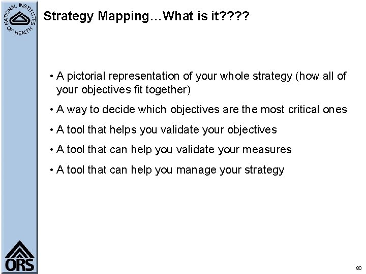 Strategy Mapping…What is it? ? • A pictorial representation of your whole strategy (how