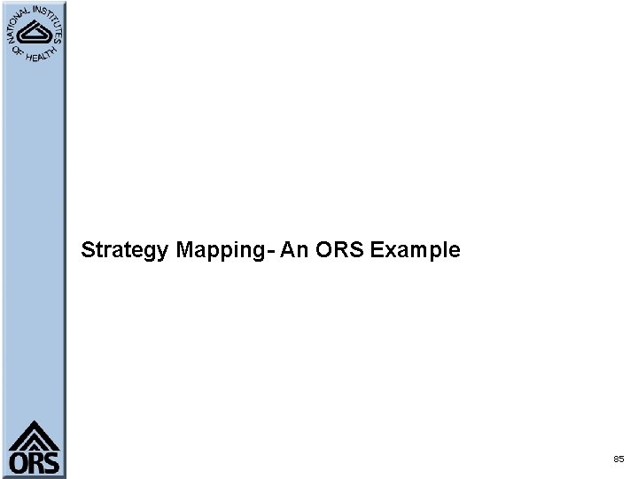Strategy Mapping- An ORS Example 85 