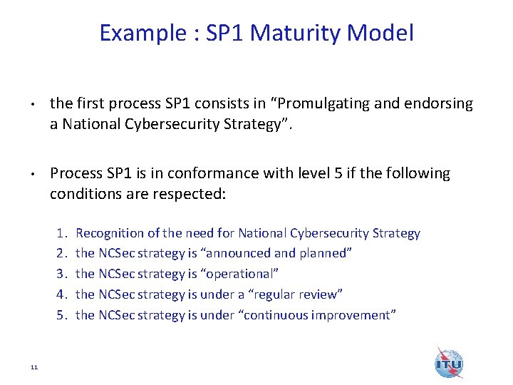 Example : SP 1 Maturity Model • the first process SP 1 consists in