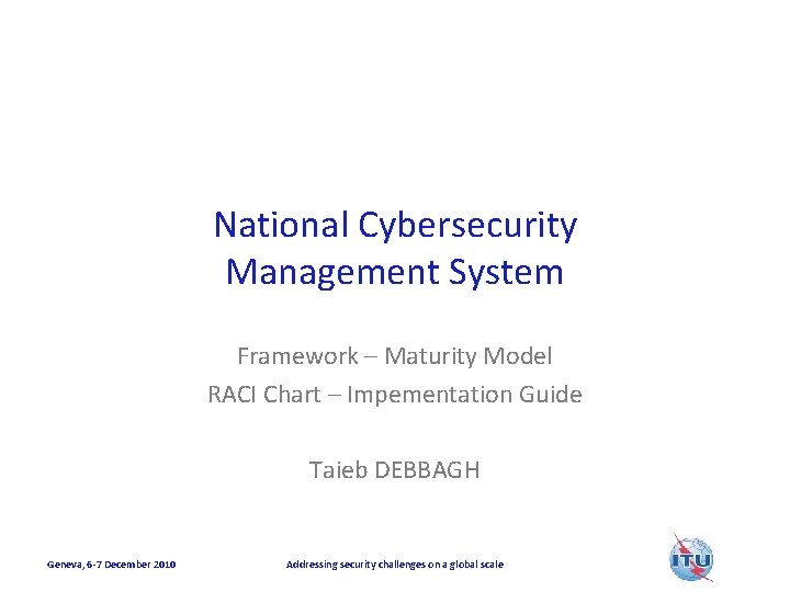 National Cybersecurity Management System Framework – Maturity Model RACI Chart – Impementation Guide Taieb