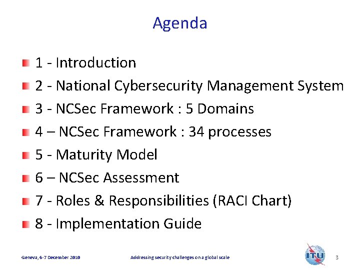 Agenda 1 - Introduction 2 - National Cybersecurity Management System 3 - NCSec Framework