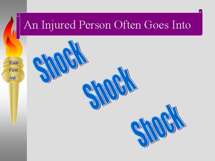 An Injured Person Often Goes Into Basic First Aid 