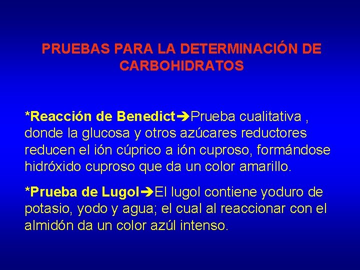 PRUEBAS PARA LA DETERMINACIÓN DE CARBOHIDRATOS *Reacción de Benedict Prueba cualitativa , donde la