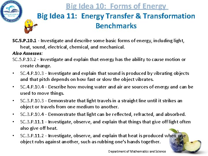 Big Idea 10: Forms of Energy Big Idea 11: Energy Transfer & Transformation Benchmarks