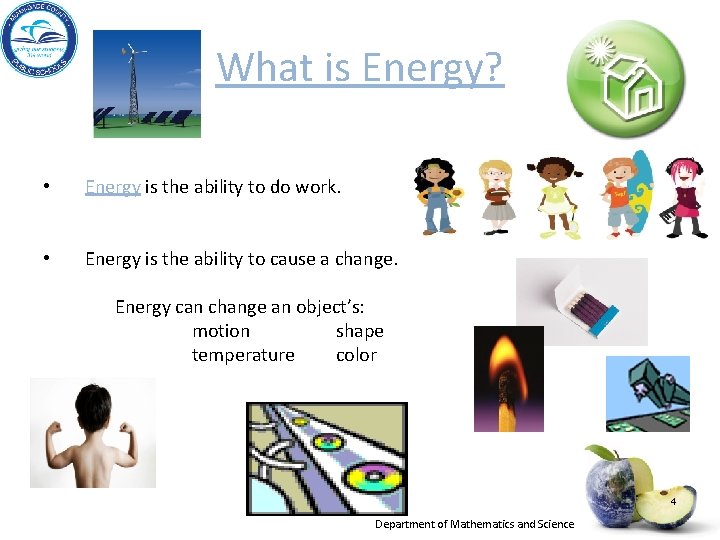 What is Energy? • Energy is the ability to do work. • Energy is