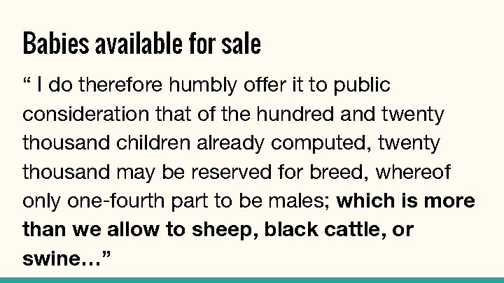 Babies available for sale “ I do therefore humbly offer it to public consideration Babies available for sale “ I do therefore humbly offer it to public consideration