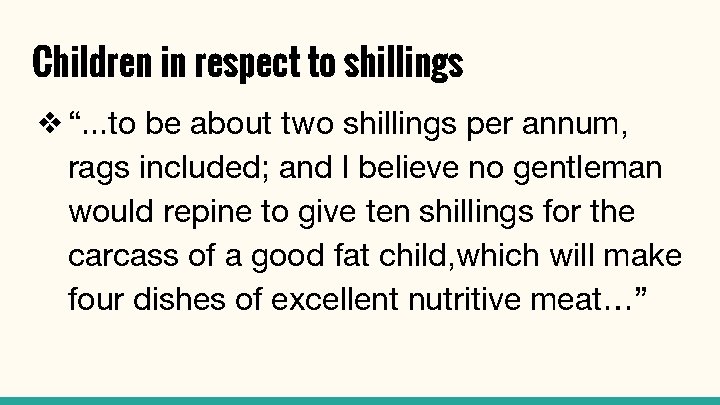 Children in respect to shillings ❖ “. . . to be about two shillings