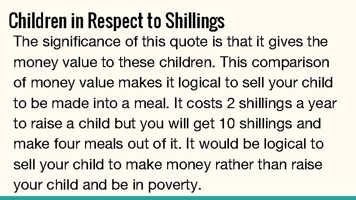 Children in Respect to Shillings The significance of this quote is that it gives Children in Respect to Shillings The significance of this quote is that it gives