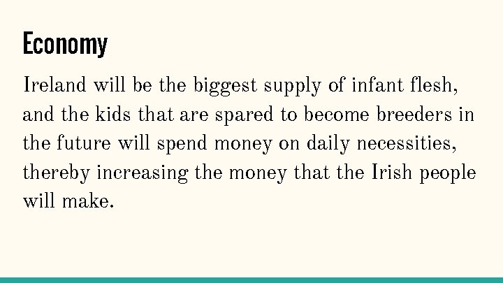 Economy Ireland will be the biggest supply of infant flesh, and the kids that
