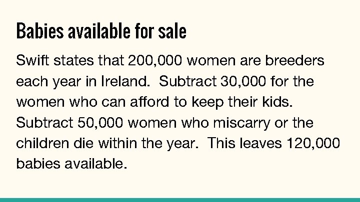 Babies available for sale Swift states that 200, 000 women are breeders each year Babies available for sale Swift states that 200, 000 women are breeders each year