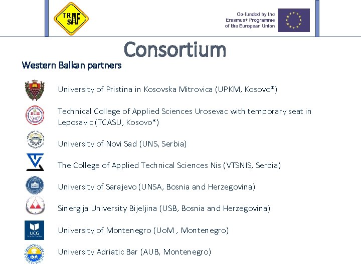 Western Balkan partners Consortium University of Pristina in Kosovska Mitrovica (UPKM, Kosovo*) Technical College