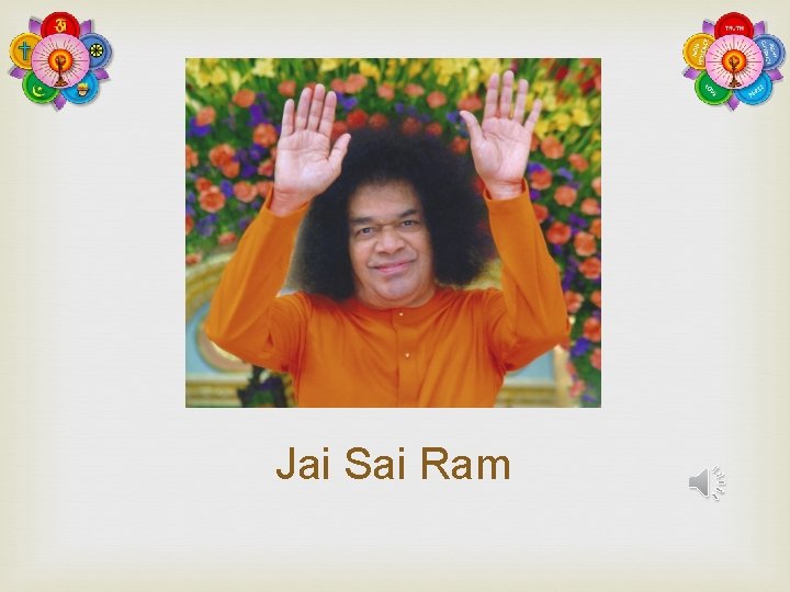 Jai Sai Ram 