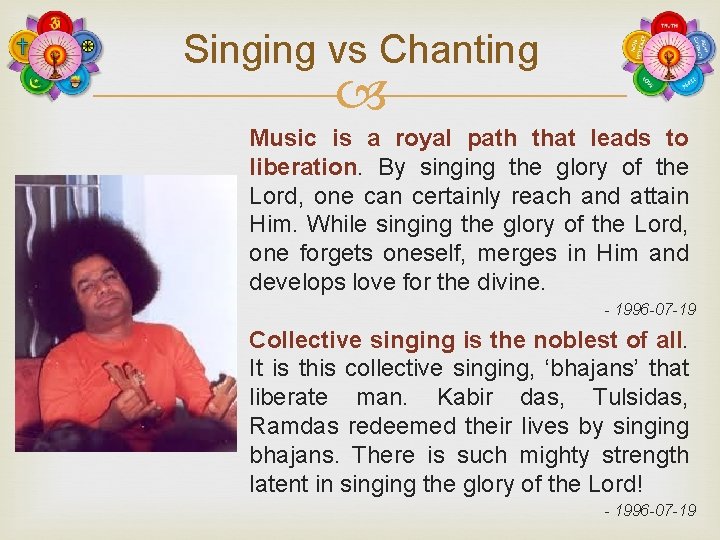 Singing vs Chanting Music is a royal path that leads to liberation. By singing