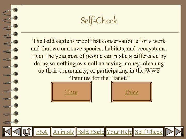 Self-Check The bald eagle is proof that conservation efforts work and that we can