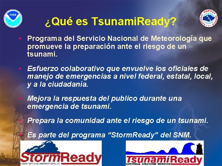 ¿Qué es Tsunami. Ready? • Programa del Servicio Nacional de Meteorología que promueve la