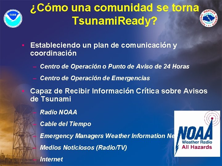 ¿Cómo una comunidad se torna Tsunami. Ready? • Estableciendo un plan de comunicación y