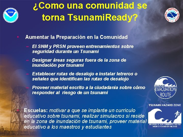 ¿Como una comunidad se torna Tsunami. Ready? • Aumentar la Preparación en la Comunidad