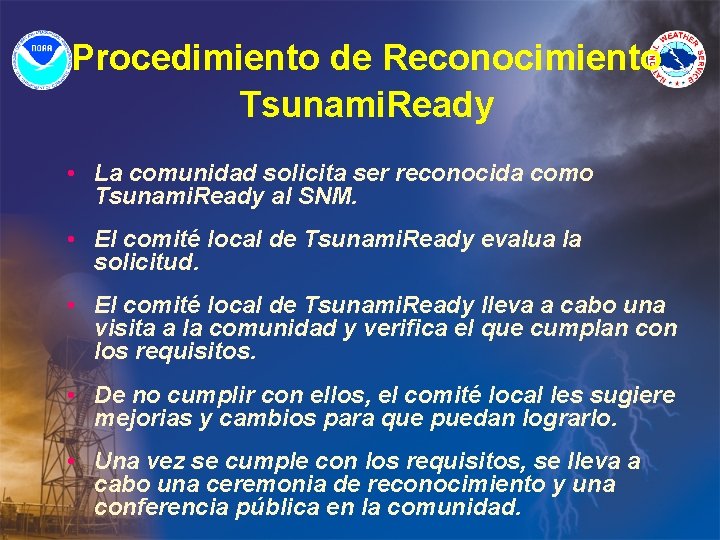 Procedimiento de Reconocimiento Tsunami. Ready • La comunidad solicita ser reconocida como Tsunami. Ready