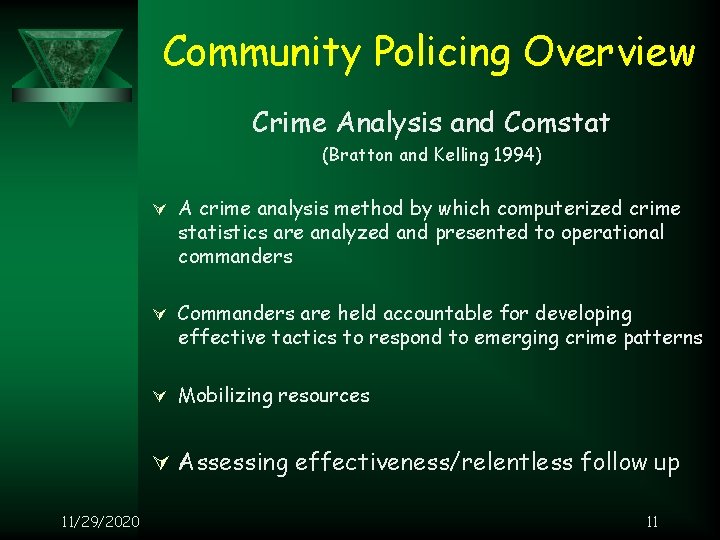 Community Policing Overview Crime Analysis and Comstat (Bratton and Kelling 1994) Ú A crime